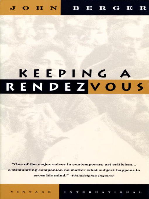 Title details for Keeping a Rendezvous by John Berger - Wait list